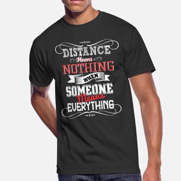 distance when someone means everything t shirt men design 100% cotton size s-3xl standard graphic breathable summer style trend shirt
distance when someone means everything t shirt men design 100% cotton size s-3xl standard graphic breathable summer style trend shirt