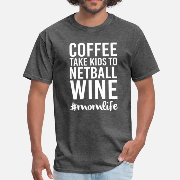 coffee take kids to netball wine t shirt men personalized 100% cotton s-xxxl outfit famous new style summer pictures shirt
coffee take kids to netball wine t shirt men personalized 100% cotton s-xxxl outfit famous new style summer pictures shirt
