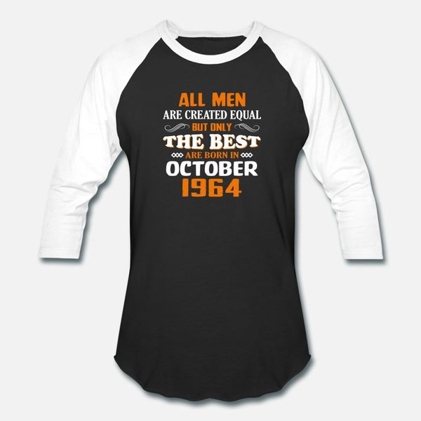 the are born in october 1964 53th birthday t shirt men design cotton size s-3xl letter crazy comfortable spring normal shirt, White;black
the are born in october 1964 53th birthday t shirt men design cotton size s-3xl letter crazy comfortable spring normal shirt, White;black