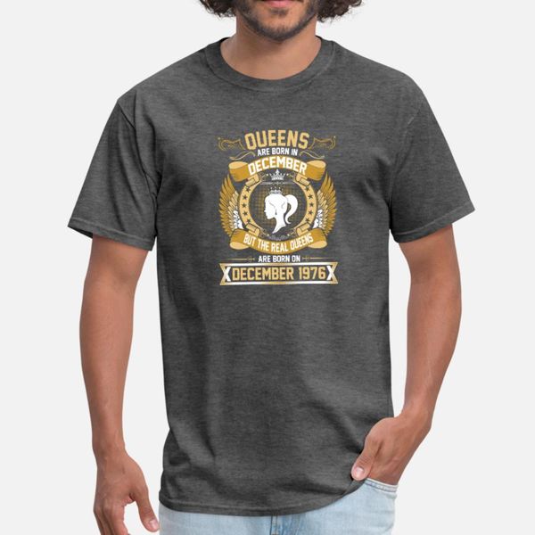 the real queens are born on december 1976 t shirt men designer 100% cotton euro size s-3xl costume fitness humor summer leisure shirt, White;black
the real queens are born on december 1976 t shirt men designer 100% cotton euro size s-3xl costume fitness humor summer leisure shirt, White;black