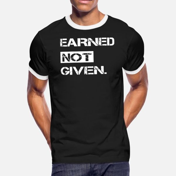 earned not given fitness t shirt men designer cotton round neck original anti-wrinkle authentic spring trend shirt
earned not given fitness t shirt men designer cotton round neck original anti-wrinkle authentic spring trend shirt