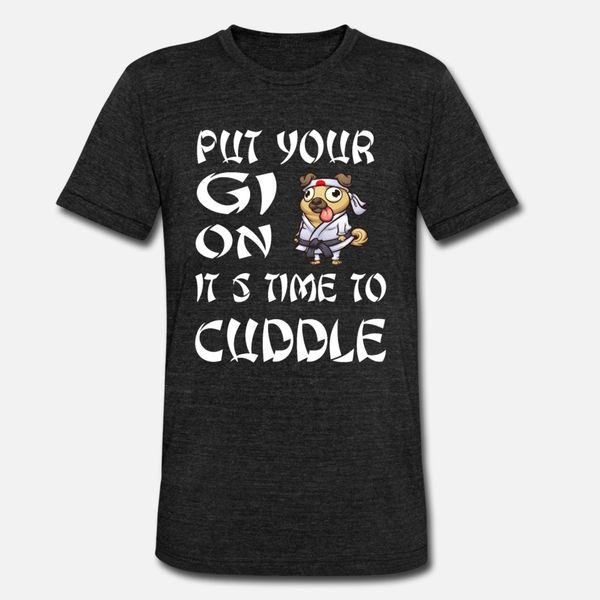 put your gi on it's time to cuddle t shirt men designing short sleeve s-xxxl unique graphic breathable spring autumn original shirt
put your gi on it's time to cuddle t shirt men designing short sleeve s-xxxl unique graphic breathable spring autumn original shirt