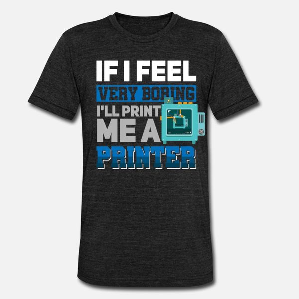 i ll print me a printer funny 3d printer t shirt men knitted tee shirt round collar normal loose building summer style leisure shirt
i ll print me a printer funny 3d printer t shirt men knitted tee shirt round collar normal loose building summer style leisure shirt