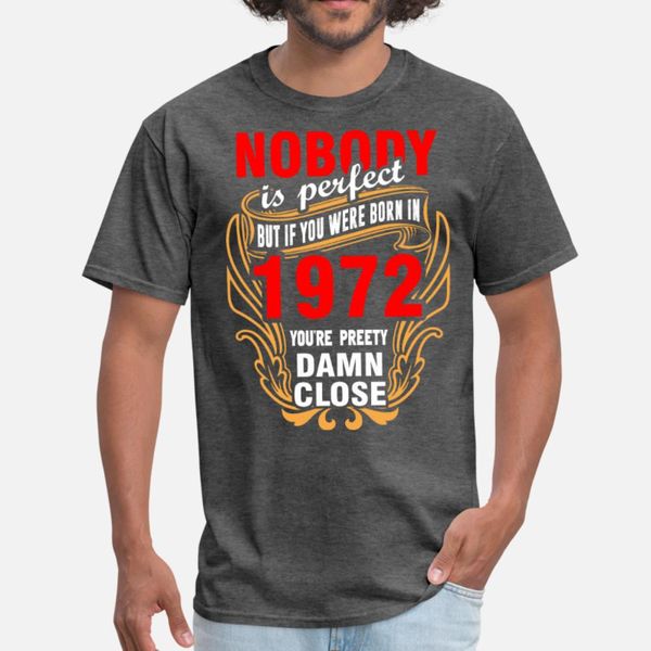 nobody is perfect but if you were born in 1972 you t shirt men personalized cotton s-xxxl clothing cute new fashion summer pictures shirt, White;black
nobody is perfect but if you were born in 1972 you t shirt men personalized cotton s-xxxl clothing cute new fashion summer pictures shirt, White;black
