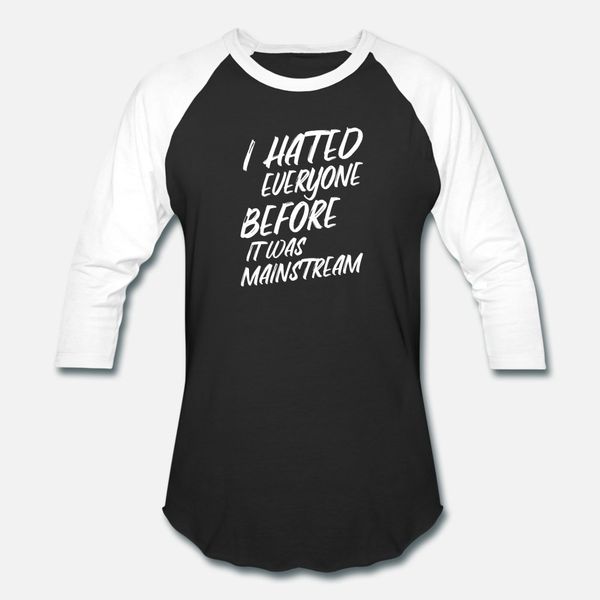 i hated everyone before it was mainstream saying t shirt men designing tee shirt round collar pictures anti-wrinkle breathable summer shirt
i hated everyone before it was mainstream saying t shirt men designing tee shirt round collar pictures anti-wrinkle breathable summer shirt