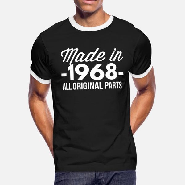 made in 1968 all original parts t shirt men custom tee shirt size s-3xl cool cute new fashion spring letter shirt
made in 1968 all original parts t shirt men custom tee shirt size s-3xl cool cute new fashion spring letter shirt