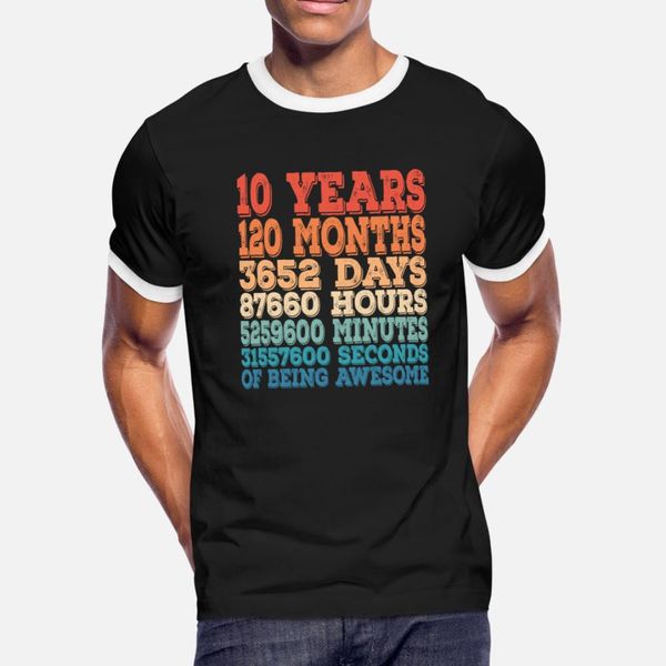 10 years 120 months 3652 days 87660 hours 5259600 t shirt men personalized short sleeve s-xxxl formal graphic comfortable summer style
10 years 120 months 3652 days 87660 hours 5259600 t shirt men personalized short sleeve s-xxxl formal graphic comfortable summer style