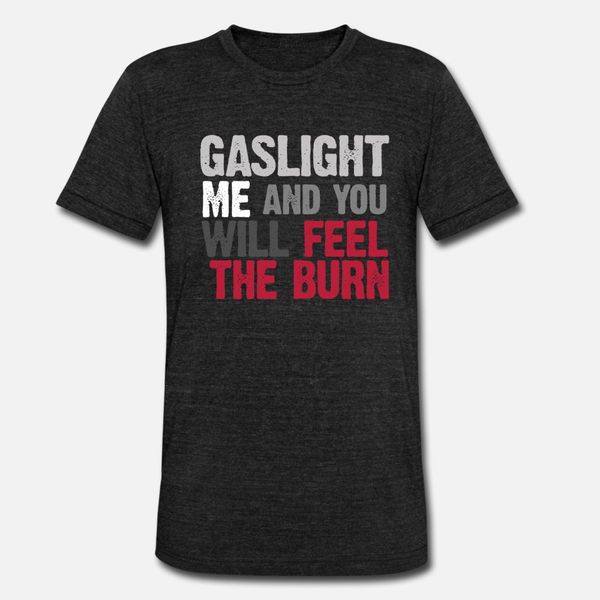 gaslight me and you will feel the burn t shirt men printed short sleeve s-xxxl solid color loose humor spring natural shirt
gaslight me and you will feel the burn t shirt men printed short sleeve s-xxxl solid color loose humor spring natural shirt