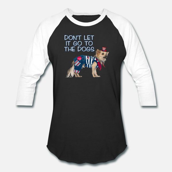 don t let it go to the dogs sports elections t shirt men customize tee shirt euro size s-3xl slim fitness funny casual summer unique shirt
don t let it go to the dogs sports elections t shirt men customize tee shirt euro size s-3xl slim fitness funny casual summer unique shirt