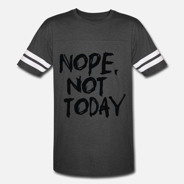 nope not today t shirt men crazy cotton crew neck kawaii crazy new style spring autumn standard shirt
nope not today t shirt men crazy cotton crew neck kawaii crazy new style spring autumn standard shirt