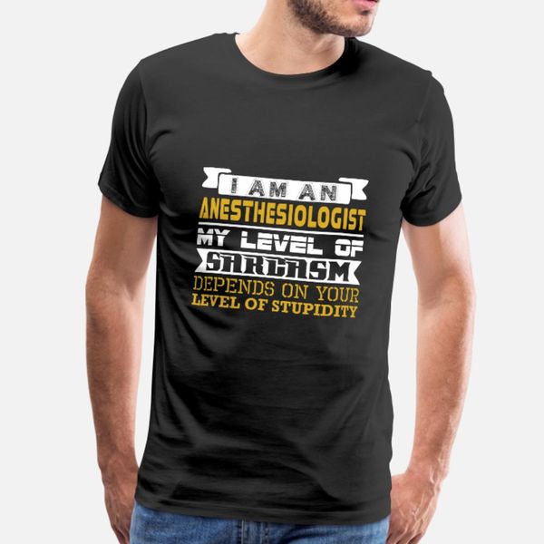 im anesthesiologist level sarcasm level stupidity t shirt men custom cotton s-xxxl cool interesting funny casual spring original shirt
im anesthesiologist level sarcasm level stupidity t shirt men custom cotton s-xxxl cool interesting funny casual spring original shirt