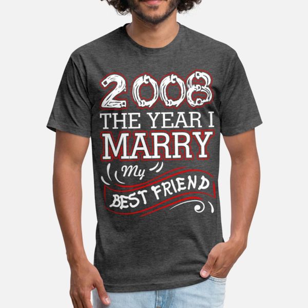 2008 the year i marry my friend t shirt men printed cotton euro size s-3xl homme fit casual spring family shirt
2008 the year i marry my friend t shirt men printed cotton euro size s-3xl homme fit casual spring family shirt
