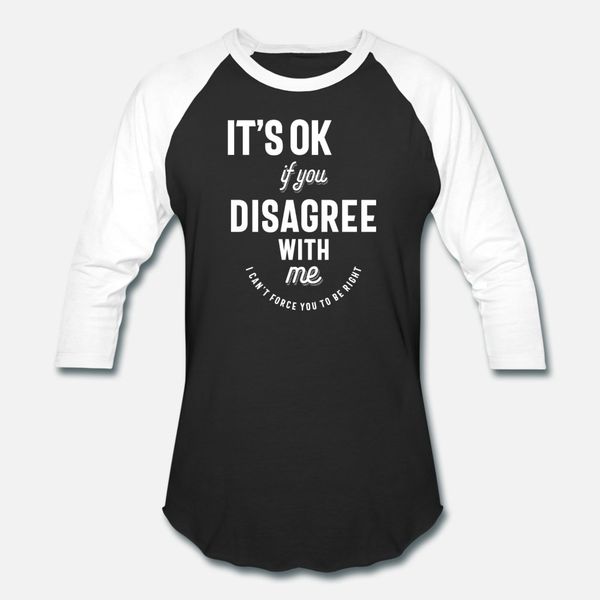 it's ok if you disagree with me i cant force you t shirt men loose tee shirt size s-3xl cool loose authentic spring leisure shirt
it's ok if you disagree with me i cant force you t shirt men loose tee shirt size s-3xl cool loose authentic spring leisure shirt