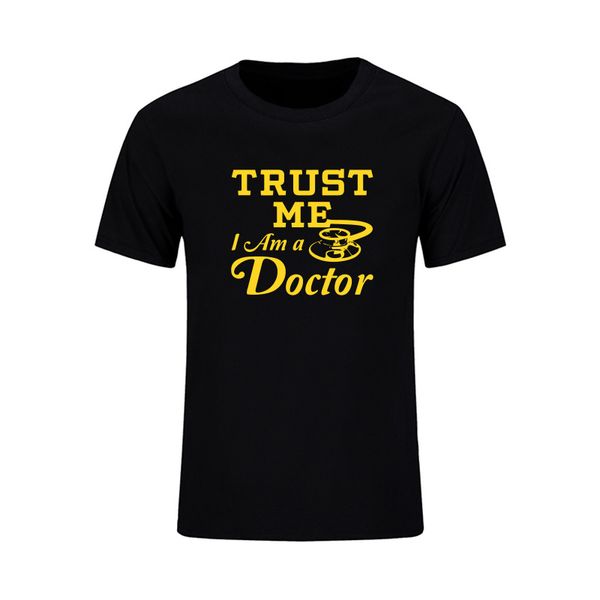 trust me i am a doctor printed cotton t-shirt mens summer short sleeve casual o-neck t shirt camisetas 
trust me i am a doctor printed cotton t-shirt mens summer short sleeve casual o-neck t shirt camisetas