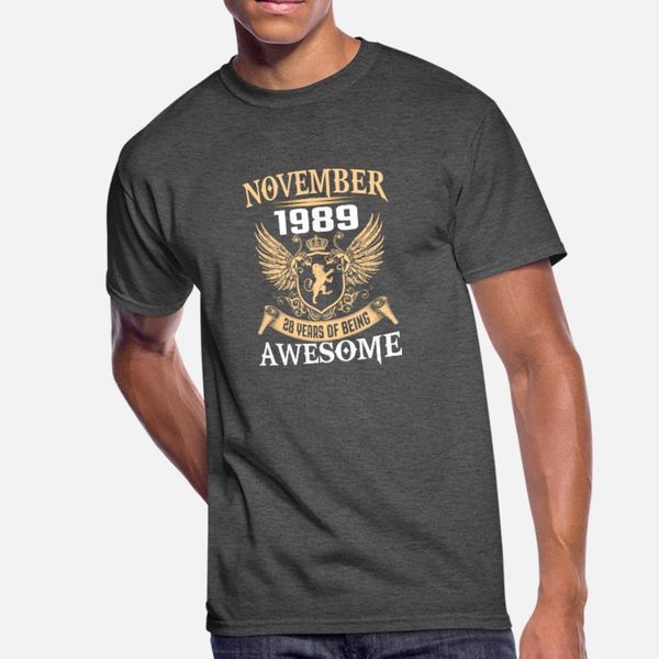 november 1989 28 years of being awesome t shirt men character short sleeve size s-3xl formal sunlight authentic spring family shirt, White;black
november 1989 28 years of being awesome t shirt men character short sleeve size s-3xl formal sunlight authentic spring family shirt, White;black