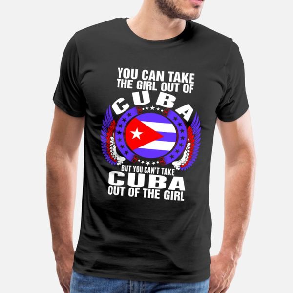 you can take the girl out of cuba t shirt men customized 100% cotton round neck solid color crazy basic summer style outfit shirt
you can take the girl out of cuba t shirt men customized 100% cotton round neck solid color crazy basic summer style outfit shirt