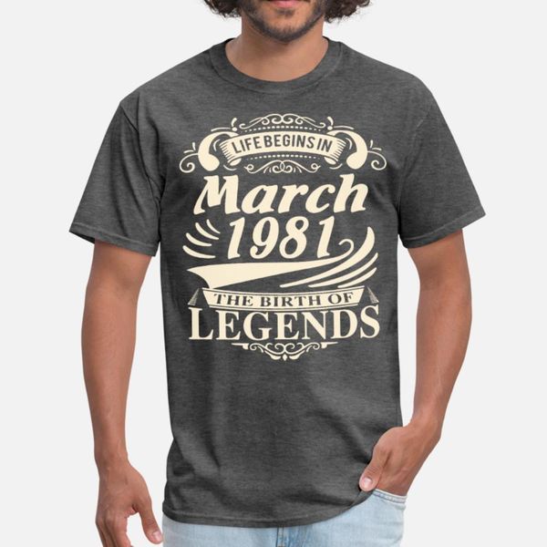 life begins in march 1981 the birth of legend birt t shirt men designing short sleeve round neck costume crazy new style spring normal shirt, White;black
life begins in march 1981 the birth of legend birt t shirt men designing short sleeve round neck costume crazy new style spring normal shirt, White;black