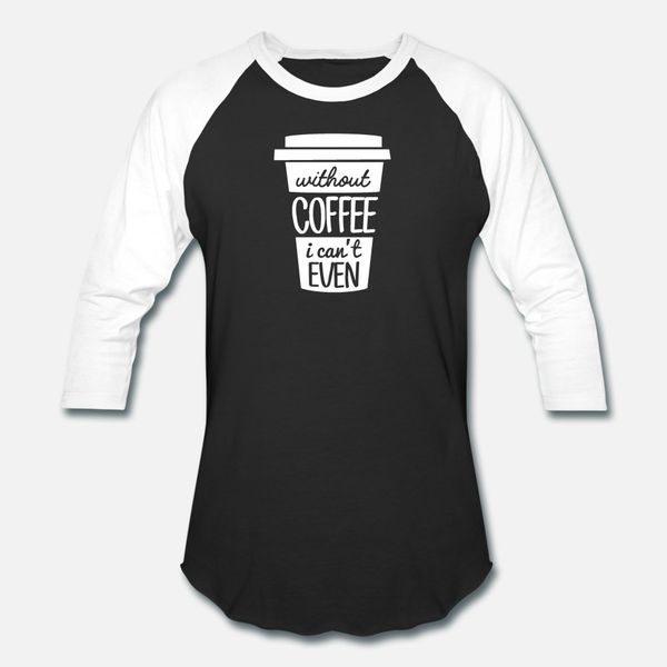 without coffee i can t even funny latte gift t shirt men designs short sleeve plus size 3xl pictures loose comical spring formal shirt
without coffee i can t even funny latte gift t shirt men designs short sleeve plus size 3xl pictures loose comical spring formal shirt