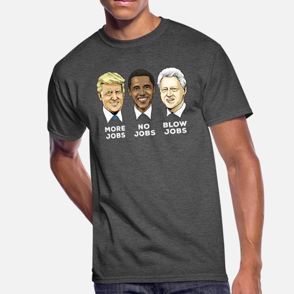 trump more jobs obama no jobs bill cinton b jobs t shirt men customized 100% cotton s-xxxl male crazy basic spring letters shirt
trump more jobs obama no jobs bill cinton b jobs t shirt men customized 100% cotton s-xxxl male crazy basic spring letters shirt