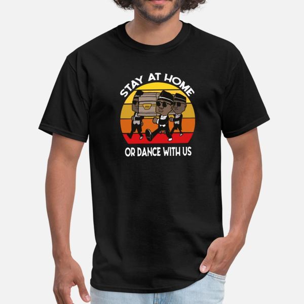 coffin dance saty at home or dance with us t shirt men custom cotton s-3xl cool interesting humor spring autumn cool shirt
coffin dance saty at home or dance with us t shirt men custom cotton s-3xl cool interesting humor spring autumn cool shirt