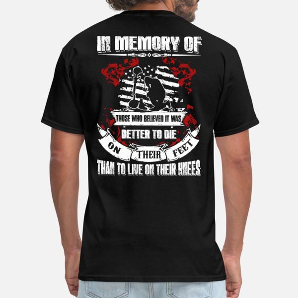 in memory of those who believed it was better to d t shirt men personalized tee shirt o-neck formal graphic comical spring autumn shirt
in memory of those who believed it was better to d t shirt men personalized tee shirt o-neck formal graphic comical spring autumn shirt