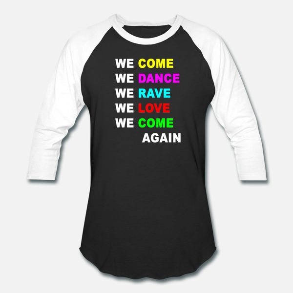 come dance rave t shirt men design 100% cotton size s-3xl clothes fit basic spring natural shirt
come dance rave t shirt men design 100% cotton size s-3xl clothes fit basic spring natural shirt