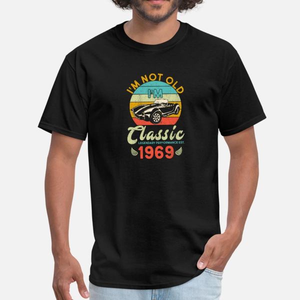 i m not old i m classic 1969 t shirt men customize cotton plus size 3xl costume crazy authentic spring formal shirt, White;black
i m not old i m classic 1969 t shirt men customize cotton plus size 3xl costume crazy authentic spring formal shirt, White;black