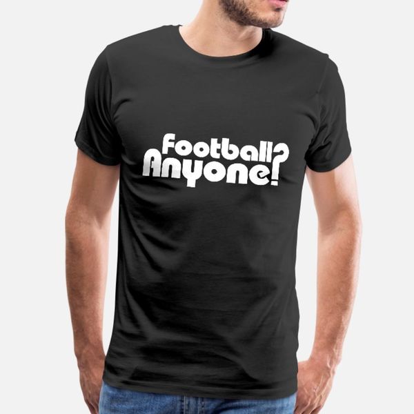 football anyone t shirt men character short sleeve s-xxxl anti-wrinkle casual spring pattern shirt
football anyone t shirt men character short sleeve s-xxxl anti-wrinkle casual spring pattern shirt