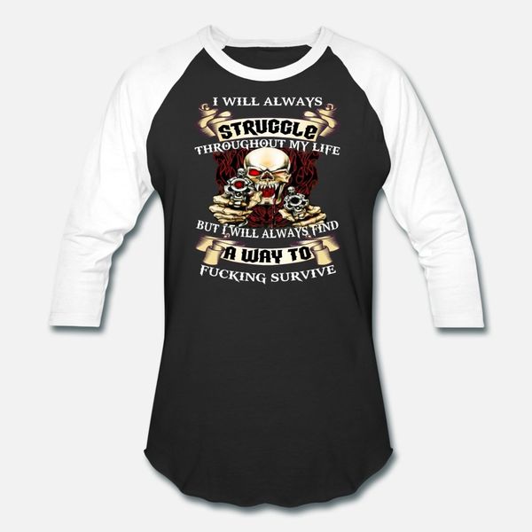 i will always struggle throughout my life t shirt men design 100% cotton o neck clothing fitness fashion summer style trend shirt
i will always struggle throughout my life t shirt men design 100% cotton o neck clothing fitness fashion summer style trend shirt