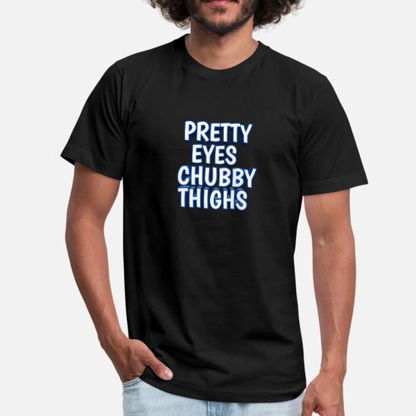 pretty eyes chubby thighs for fat persons t shirt men custom short sleeve s-3xl formal gift comical spring autumn normal shirt
pretty eyes chubby thighs for fat persons t shirt men custom short sleeve s-3xl formal gift comical spring autumn normal shirt