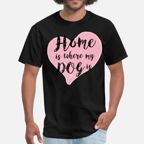 home is where my dog is t shirt men printing tee shirt s-xxxl unique cute fashion summer style unique shirt
home is where my dog is t shirt men printing tee shirt s-xxxl unique cute fashion summer style unique shirt