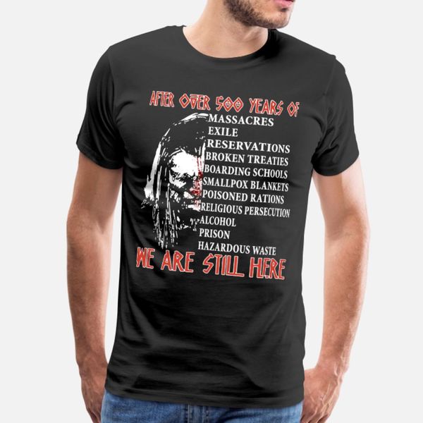 after over 500 years of massacres exile reservatio t shirt men printing 100% cotton round collar male cute basic summer style normal shirt
after over 500 years of massacres exile reservatio t shirt men printing 100% cotton round collar male cute basic summer style normal shirt