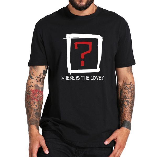 100% cotton design t shirt where is the love print cool gifts soft short sleeve summer tee homme
100% cotton design t shirt where is the love print cool gifts soft short sleeve summer tee homme