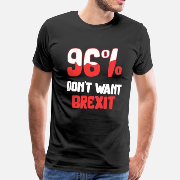 96% не хочешь brexit британского флаг великобритании европа подарок тенниска мужчины печать 100% хлопок o-образного вырез оригинального fit
96% не хочешь brexit британского флаг великобритании европа подарок тенниска мужчины печать 100% хлопок o-образного вырез оригинального fit