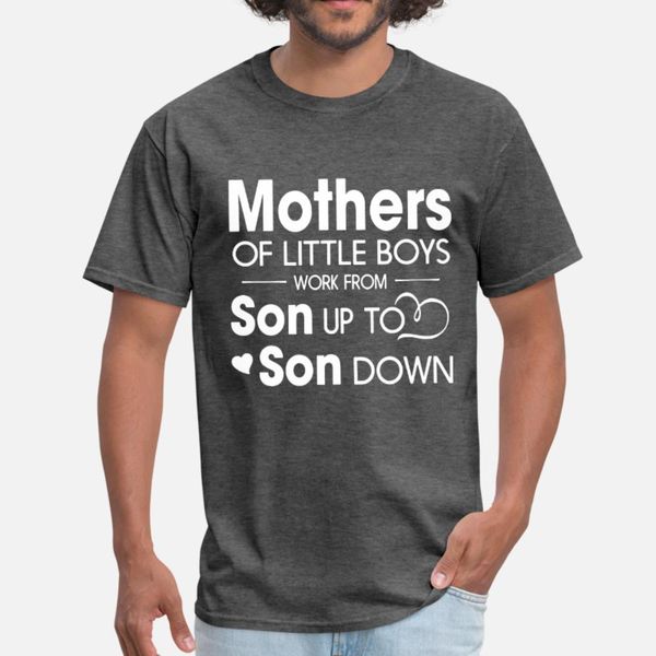 mothers of litter boys work from son up to son dow t shirt men designing short sleeve plus size 3xl fit interesting funny summer family
mothers of litter boys work from son up to son dow t shirt men designing short sleeve plus size 3xl fit interesting funny summer family
