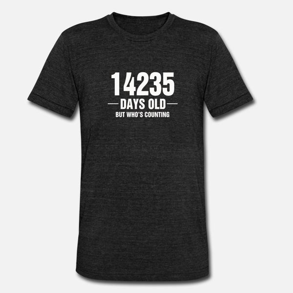 14235 days old but who s counting t shirt men character tee shirt o neck original gift new style spring autumn original shirt, White;black
14235 days old but who s counting t shirt men character tee shirt o neck original gift new style spring autumn original shirt, White;black