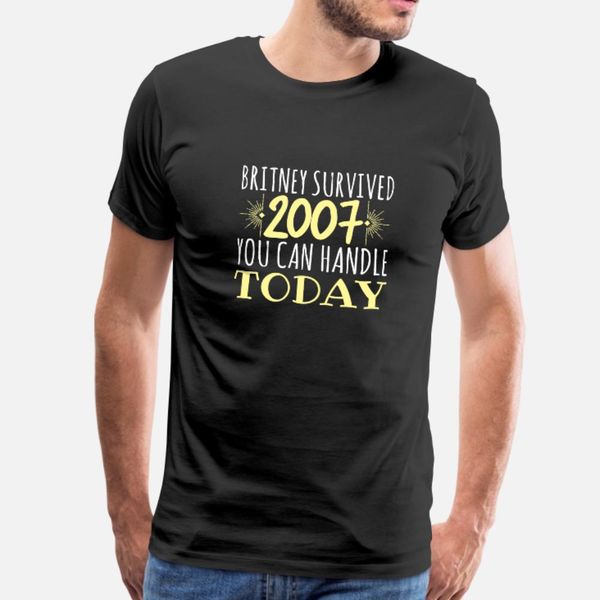 britney survived 2007 you can handle today t shirt men printing 100% cotton o-neck gents gift funny casual spring slim shirt
britney survived 2007 you can handle today t shirt men printing 100% cotton o-neck gents gift funny casual spring slim shirt