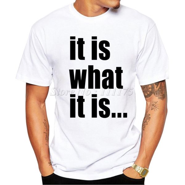 2019 summer fashion it is what it is design t shirt men's custom printed hipster tees
2019 summer fashion it is what it is design t shirt men's custom printed hipster tees