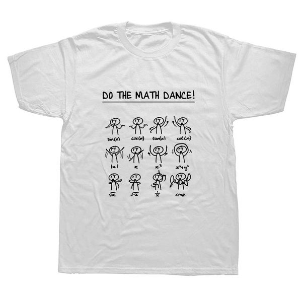 do the math dance funny t shirts men summer harajuku short sleeve o neck streetwear ulzzang aesthetic white tshirt 
do the math dance funny t shirts men summer harajuku short sleeve o neck streetwear ulzzang aesthetic white tshirt