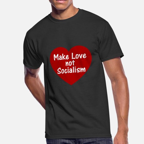 make love not socialism t shirt men designing cotton s-3xl solid color interesting new style spring novelty shirt
make love not socialism t shirt men designing cotton s-3xl solid color interesting new style spring novelty shirt