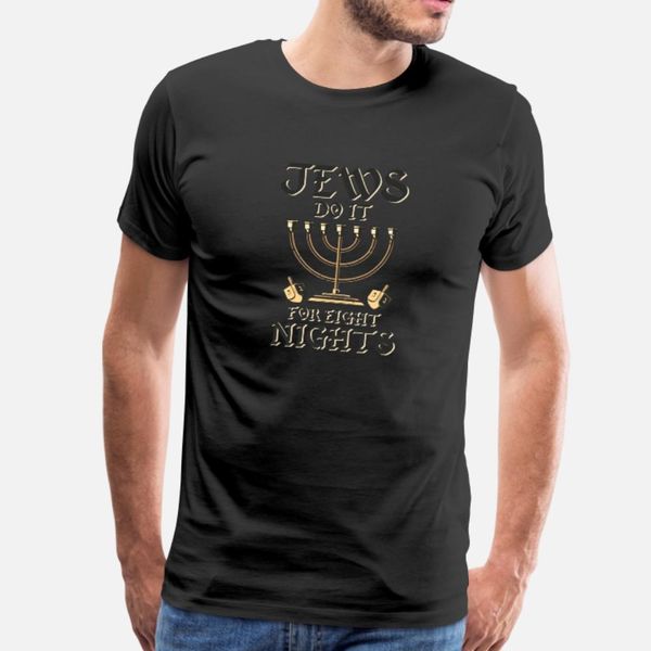 jews do it for eight nights hanuka t shirt men printed short sleeve s-3xl formal famous new style summer style letters shirt
jews do it for eight nights hanuka t shirt men printed short sleeve s-3xl formal famous new style summer style letters shirt