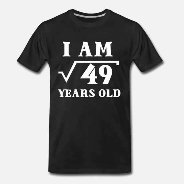 i am root 49 7 years old math s gifts t shirt men anti-wrinkle cotton size s-3xl letter anti-wrinkle building summer natural shirt
i am root 49 7 years old math s gifts t shirt men anti-wrinkle cotton size s-3xl letter anti-wrinkle building summer natural shirt
