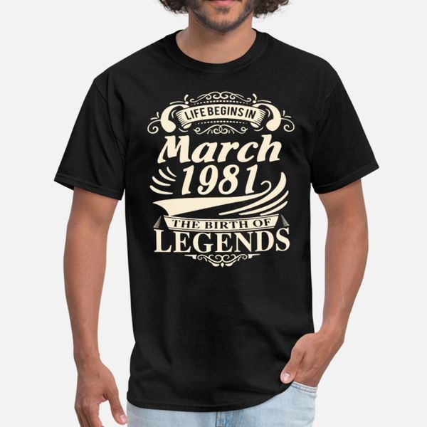life begins in march 1981 the birth of legend birt t shirt men print tee shirt euro size s-3xl leisure fit building spring slim shirt
life begins in march 1981 the birth of legend birt t shirt men print tee shirt euro size s-3xl leisure fit building spring slim shirt