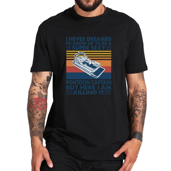i never dreamed i'd grow up to be a super pontoon captain t shirt pure cotton soft basic tee
i never dreamed i'd grow up to be a super pontoon captain t shirt pure cotton soft basic tee