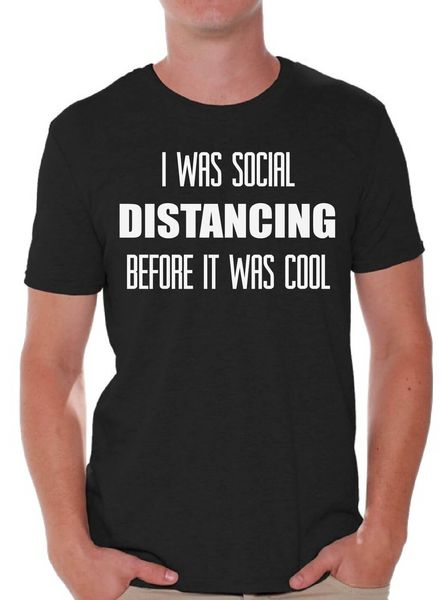 sarcastic t-shirt i was social distancing before it was cool t shirts men new cool men's clothing cotton tshirt men
sarcastic t-shirt i was social distancing before it was cool t shirts men new cool men's clothing cotton tshirt men