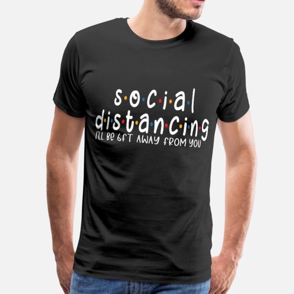 social distancing t shirt men designing 100% cotton size s-3xl pictures fit building spring formal shirt 
social distancing t shirt men designing 100% cotton size s-3xl pictures fit building spring formal shirt