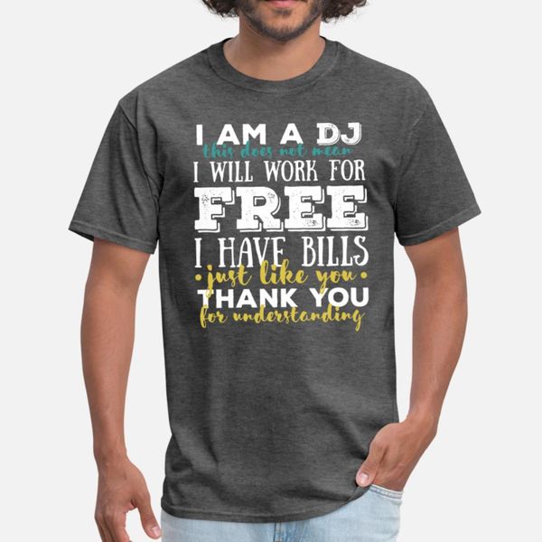 dj i am a dj this does not mean i will work for t shirt men printed cotton s-xxxl pattern famous fashion spring autumn formal shirt
dj i am a dj this does not mean i will work for t shirt men printed cotton s-xxxl pattern famous fashion spring autumn formal shirt