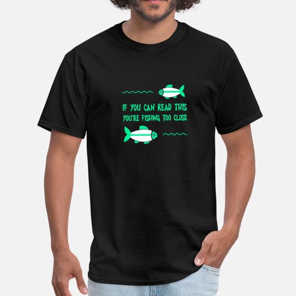 if you can read this you re fishing too close t sh t shirt men customize tee shirt s-xxxl trend gift new fashion spring autumn unique shirt
if you can read this you re fishing too close t sh t shirt men customize tee shirt s-xxxl trend gift new fashion spring autumn unique shirt