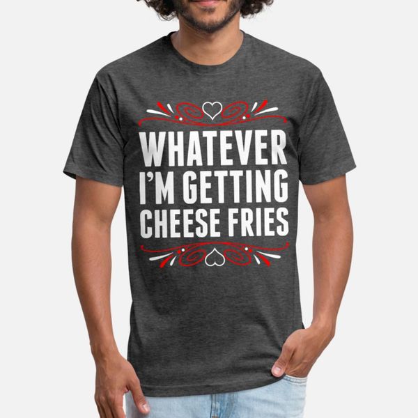 whatever im getting cheese fries t shirt men design tee shirt crew neck fit loose comfortable summer style letters shirt
whatever im getting cheese fries t shirt men design tee shirt crew neck fit loose comfortable summer style letters shirt