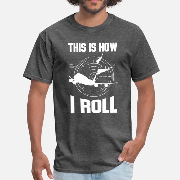 this is how i roll funny pilot t shirt men personalized cotton s-3xl homme crazy humor summer normal shirt
this is how i roll funny pilot t shirt men personalized cotton s-3xl homme crazy humor summer normal shirt